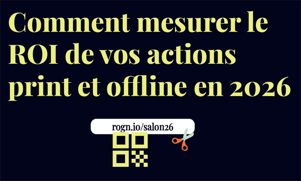 Marketing digital 2026 - Comment mesurer le ROI de vos actions print et offline en 2026